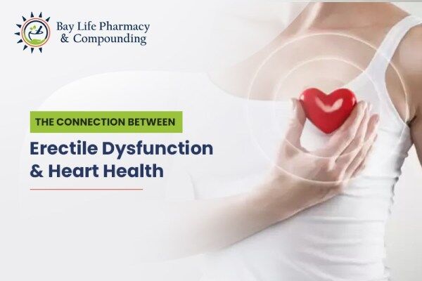The Connection Between Erectile Dysfunction and Heart Health - Baylife ...